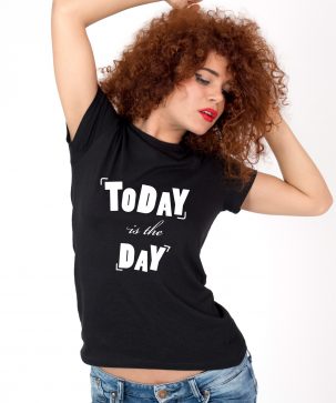 Tricou-dama-TODAY-IS-THE-DAY-(1)