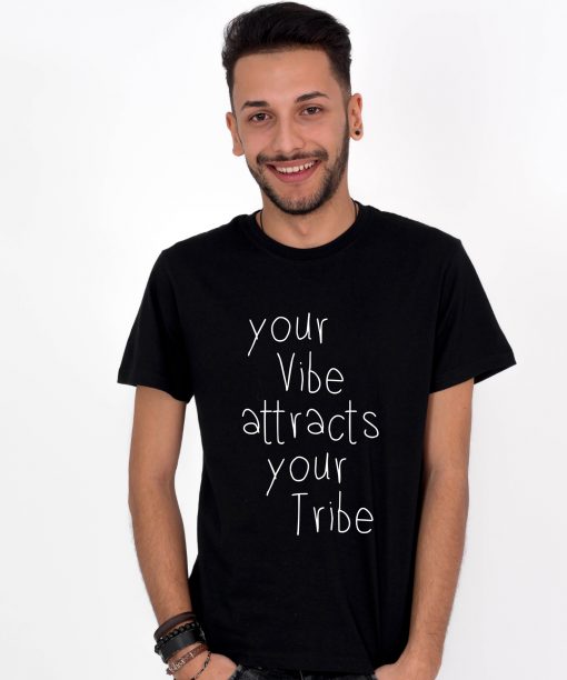 Tricou-barbati-Your-Vibe-Attracts-Your-Tribe-3b