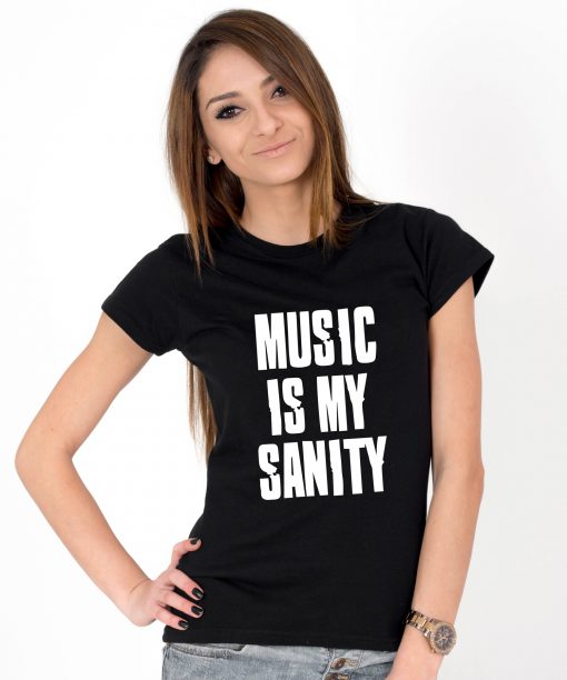 Tricou-dama-Music-Is-My-Sanity.2b