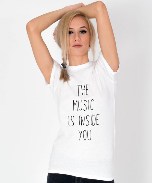 Tricou-dama-The-Music-Is-Inside-You-1b